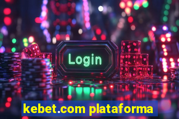 kebet.com plataforma